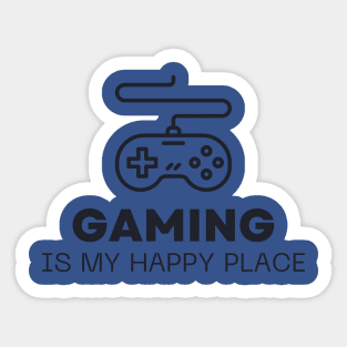 Gaming Is My Happy Place Sticker